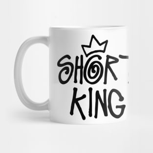 Short King (black print) Mug